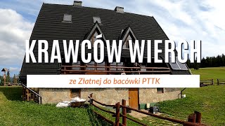 Bacówka PTTK Krawców Wierch ze Złatnej skrót trasy [upl. by Kendy943]