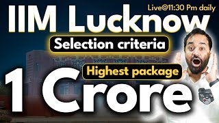 IIM Lucknow selection Criteria First IIM to release Selection criteria  IIM L Admissions 24 [upl. by Karina]