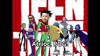 Teen Titans Atrioc Edition [upl. by Benyamin325]