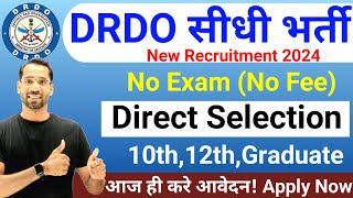 DRDO New Recruitment 2024  No Exam  DRDO Recruitment 2024  DRDO Vacancy 2024  Govt Jos Oct 2024 [upl. by Duvall800]