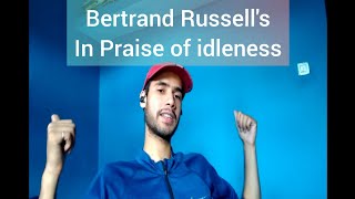 In Praise of Idleness by Bertrand Russell [upl. by Edaw]