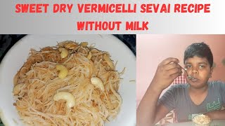 SWEET DRY VERMICELLI SEVAI RECIPE WITH OUT MILK goanvlogger konkanivlogger goanrecipes [upl. by Heid]