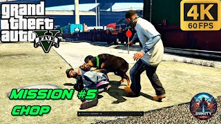 GTA V Mission 5 Chop  Complete Walkthrough amp Tips  4k resolution gta5 [upl. by Rhyner]