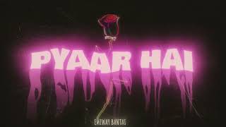 EMIWAY BANTAI  PYAAR HAI OFFICIAL AUDIO [upl. by Aira]