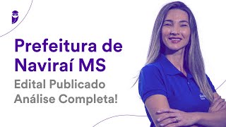 Prefeitura de Naviraí MS  Edital Publicado Análise Completa [upl. by Pietra]