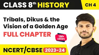 Tribals Dikus and the Vision of a Golden Age  Full Chapter Explanation  Class 8 History Chapter 4 [upl. by Mieka]