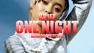 One Night  Griff Instrumental Karaoke KARAOKampJ [upl. by Ojeillib]