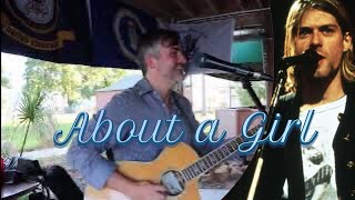 About a Girl Nirvana Cover performed by Steve Ettling Acoustic solo live [upl. by Garry951]