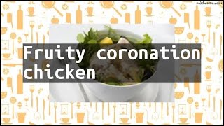 Recipe Fruity coronation chicken [upl. by Nosydam213]