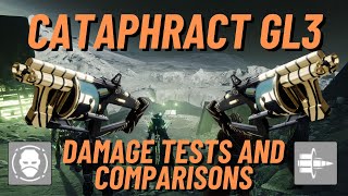 Cataphract GL3 God Roll Damage Test Overhyped or A DPS Contender  Destiny 2 [upl. by Jahn]