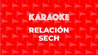 SECH  RELACIÓN KARAOKE [upl. by Given773]