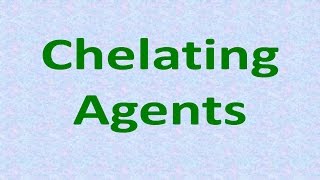 Chelating agents [upl. by Tomas]