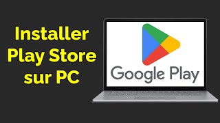 Comment installer Play Store sur PC [upl. by Eeimaj217]