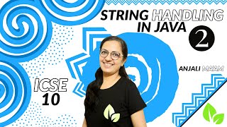 STRING HANDLING in Java  Lecture 2  Complete Course Series  ICSE10  Anjali Maam [upl. by Quintin]