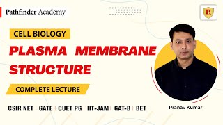 Plasma Membrane Structure  Cell Biology  Pranav Kumar  CSIR NET  GATE  DBT  ICMR  IIT JAM [upl. by Dranyam]