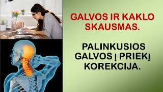 Galvos ir kaklo skausmas Palinkusios galvos į priekį korekcija [upl. by Aenneea]