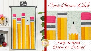 How to Make the Back to School Door Banner by Riley Blake Designs  Shabby Fabrics [upl. by Ahcirt]