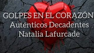 Golpes en el corazón Letra  Los auténticos decadentes Natalia Lafourcade [upl. by Leunamme424]