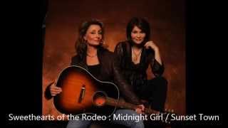 Sweethearts of the Rodeo  Midnight Girl in a Sunset Town [upl. by Ytsihc]