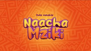 Dulla Makabila  Naacha Mziki  Official Audio [upl. by Adnaluoy636]