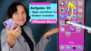 Aufgabe 39 Apps ordnen Mit Ordnern den Bildschirm übersichtlicher gestalten iPhone Kurs [upl. by Stanleigh]