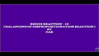 REDOX REACTION  10  INTERMOLECULAR INTRAMOLECULAR DISPROPORTIONATION COMPROPORTIONATION [upl. by Ahse]