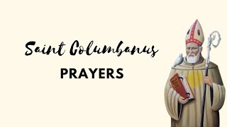 Saint Columbanus Prayers [upl. by Essyle796]