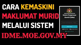 Cara Kemaskini Maklumat Murid Melalui Sistem IDME [upl. by Eigna]