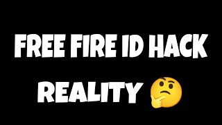 FREE FIRE ID HACKK REALITY 🤔 [upl. by Atcliffe]