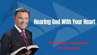 Hearing God With Your Heart  Kenneth Copeland Ministries [upl. by Bartholomeus]