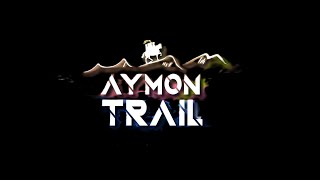 AYMON TRAIL 2024 [upl. by Kinsler365]