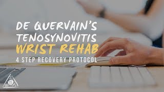 De Quervains Tenosynovitis 4 Step Wrist Injury Recovery Protocol [upl. by Eelymmij]