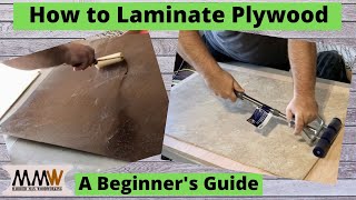 A Beginners Guide  How To Apply Laminate to Plywood [upl. by Adonis]