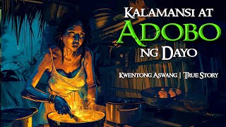 KALAMANSI AT ADOBO NG DAYO  Kwentong Aswang  True Story [upl. by Reba]