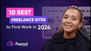 10 Freelance Sites That Will CHANGE Your Career in 2024 with Rapyd [upl. by Eicyal]