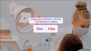 Já conhece os novos planos Dental Office [upl. by Llesram53]