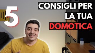 5 consigli per la tua domotica fai da te [upl. by Erleena]