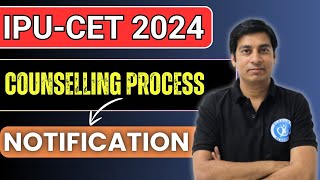 IPU CET 2024 Counselling Process Detailed Notification  Read the instructions carefully [upl. by Repsaj]