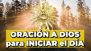 ORACIÓN a DIOS Para Inicia el DÍA  Alimento de Fe [upl. by Dnaltroc667]