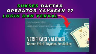 Yang Dilakukan Setelah Berhasil Daftar Operator Yayasan Verval Yayasan [upl. by Sulecram]