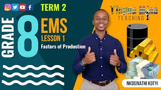 Gr8 EMS Economics amp Entrepreneurship  Term 2 Lesson 1  Factors of Production [upl. by Schaaff]