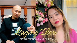 LAGING IKAW  Diane de Mesa feat Jay Tolentino Official Music Video [upl. by Nnairak]