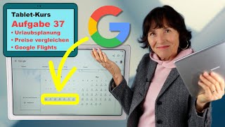 TabletKurs Teil 37 Flugpreise vergleichen Günstige Flüge finden mit Google Flights [upl. by Farika]