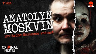 ANATOLYN MOSKVIN  Invitados Emisiones Podcast  T1 E024 [upl. by Eirrehc]