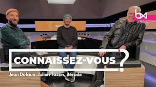 “Connaissezvous” reçoit Berode Jean Dufaux et Julien Tassin [upl. by Anitnas]