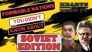 MORE Formable nations youve never heard of SOVIET EDITION  Hearts of Iron 4 [upl. by Jacky]