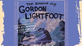 Tom DiMenna Sings Gordon Lightfoot [upl. by Sabas]