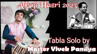 Abbaji Hazri 2023 Tabla solo by Master Vivek Pandya [upl. by Humfrid762]