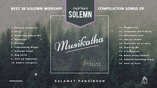 MUSIKATHA  Best Solemn Worship of Musikatha Compilation Musikatha Compilation PraiseAndWorship [upl. by Aimak]