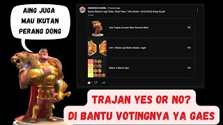 TRAJAN YES or NO Bobom Lagi Galau Nih Bejirrrrr Vote Aja Deh Yukk [upl. by Three]